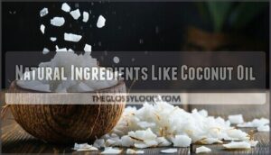 natural ingredients like coconut oil
