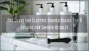 pre shave for electric shaver users