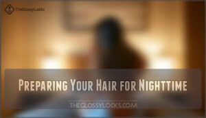 preparing your hair for nighttime