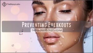 preventing breakouts