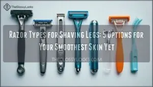 razor types for shaving legs