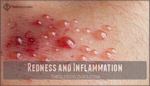 redness and inflammation