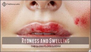 redness and swelling