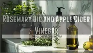 rosemary oil and apple cider vinegar