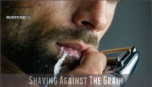 shaving against the grain