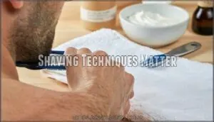 shaving techniques matter shaving techniques matter