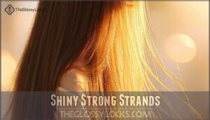 shiny strong strands