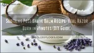 soothing post shave balm recipe