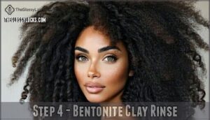 step 4 - bentonite clay rinse