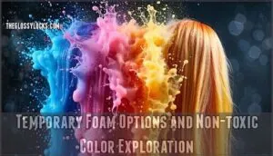 temporary foam options and non-toxic color exploration