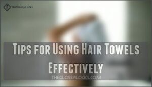tips for using hair towels effectively