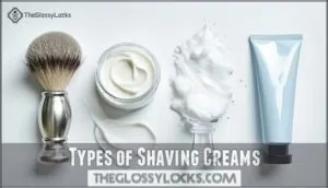 types of shaving creams types of shaving creams