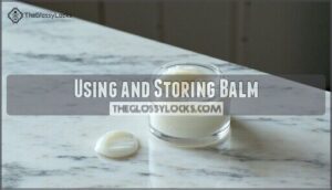 using and storing balm