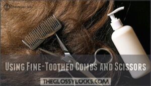 using fine-toothed combs and scissors