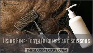 using fine-toothed combs and scissors using fine-toothed combs and scissors