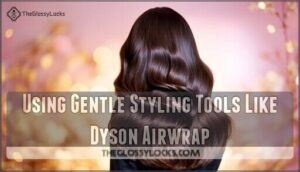 using gentle styling tools like dyson airwrap