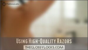 using high-quality razors