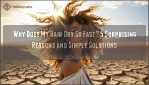 why does my hair dry so fast