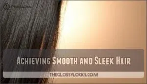 achieving smooth and sleek hair