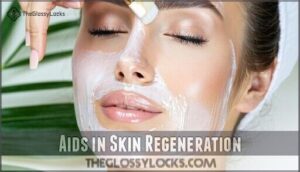 aids in skin regeneration
