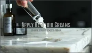 apply retinoid creams apply retinoid creams