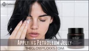 applying petroleum jelly