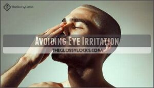 avoiding eye irritation