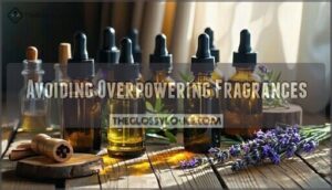 avoiding overpowering fragrances