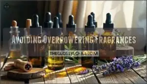 avoiding overpowering fragrances