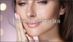 benefits for sensitive skin