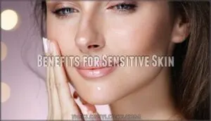 benefits for sensitive skin