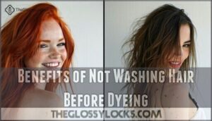 benefits of not washing hair before dyeing
