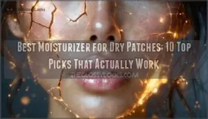 best moisturizer for dry patches