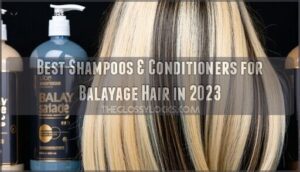 best shampoos and conditioners balayage hair