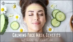 calming face mask benefits