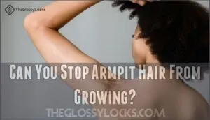 can you stop armpit hair from growing