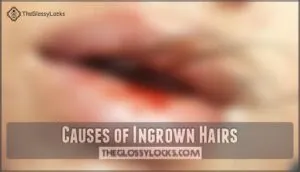 causes of ingrown hairs