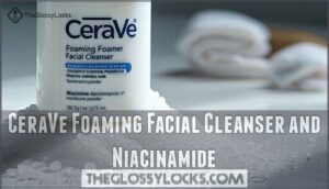 cerave foaming facial cleanser and niacinamide