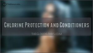chlorine protection and conditioners