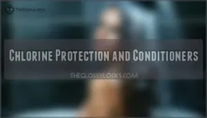 chlorine protection and conditioners