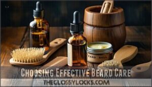 choosing effective beard care