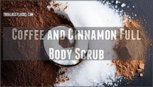 coffee and cinnamon full body scrub