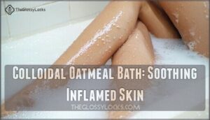 colloidal oatmeal bath: soothing inflamed skin