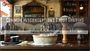 common misconceptions about shaving soap