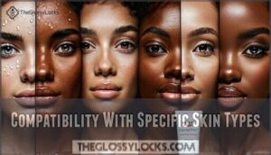 compatibility with specific skin types