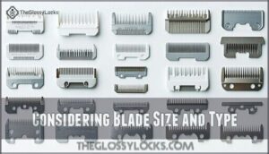 considering blade size and type