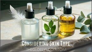 considering skin type