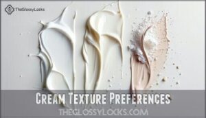 cream texture preferences