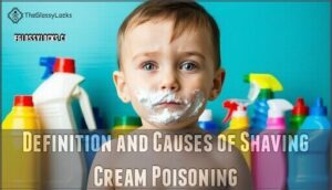 definition and causes of shaving cream poisoning