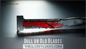 dull or old blades